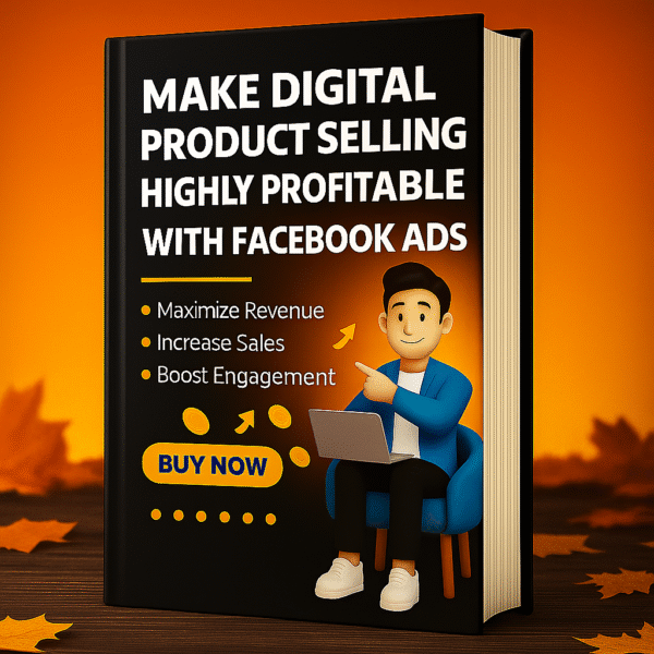 Boost Your Online Sales: Profitable Digital Product Selling with Facebook Ads